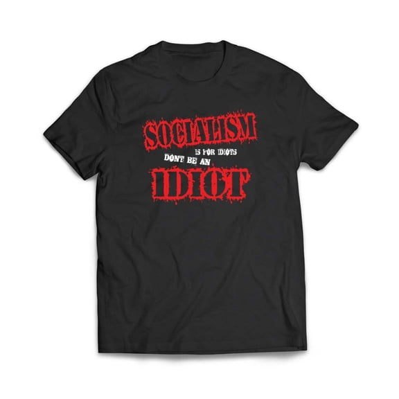 Socialism is for idiots T-Shirt