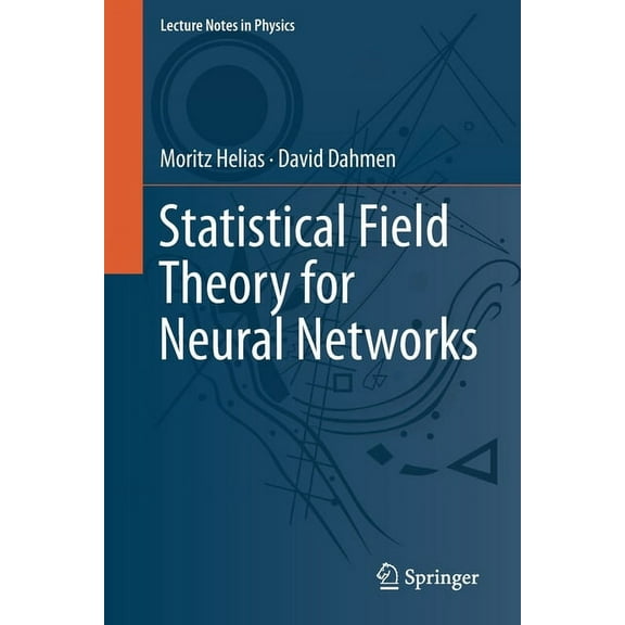 Lecture Notes in Physics Statistical Field Theory for Neural Networks, Book 970, (Paperback)