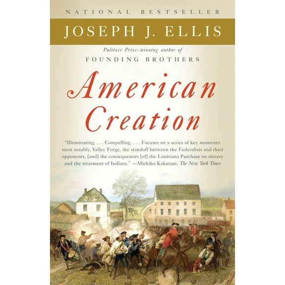 American Creation : Triumphs and Tragedies in the Founding of the Republic (Paperback)