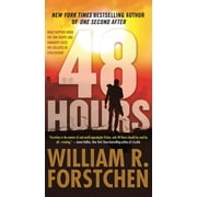 WILLIAM R FORSTCHEN 48 Hours: A Novel Other 0765397935 9780765397935 William R. Forstchen