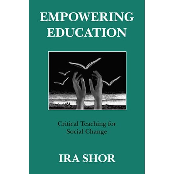 Pre-Owned Empowering Education: Critical Teaching for Social Change (Paperback) 0226753573 9780226753577