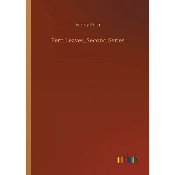 Fern Leaves, Second Series (Paperback)