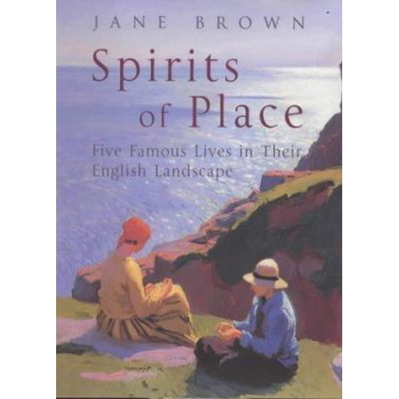 Pre-Owned Spirits of place: Five famous lives in their landscape (Hardcover) 0670880000 9780670880003