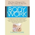 thumbnail image 2 of Pre-Owned Bodywork: What Type of Massage to Get and How to Make the Most of It (Paperback) 1591201659 9781591201656, 2 of 2