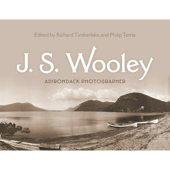 New York State J. S. Wooley: Adirondack Photographer, (Hardcover)