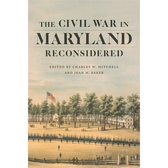 Conflicting Worlds: New Dimensions of th The Civil War in Maryland Reconsidered, (Hardcover)