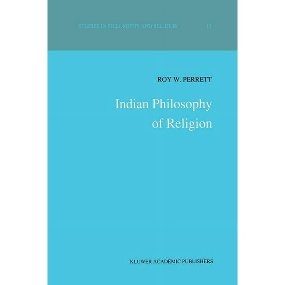 Studies in Philosophy and Religion Indian Philosophy of Religion, Book 13, (Paperback)