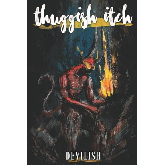 Thuggish Itch: Thuggish Itch: Devilish (Paperback)