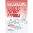 thumbnail image 2 of Pre-Owned The Underdome Guide to Energy Reform (Paperback) 1616893974 9781616893972, 2 of 2