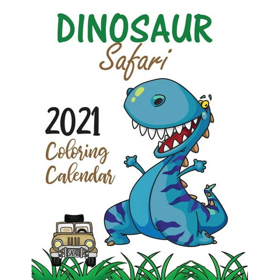 Dinosaur Safari 2021 Coloring Calendar, (Paperback)