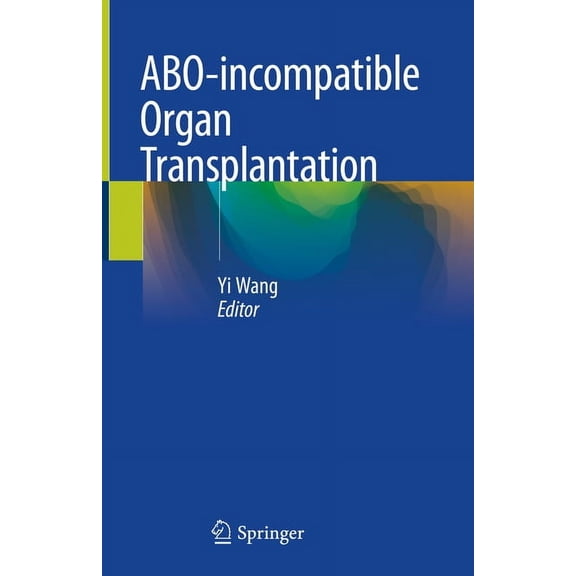 Abo-Incompatible Organ Transplantation, (Hardcover)