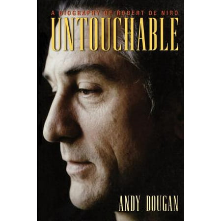 Untouchable : A Biography of Robert De Niro (Robert De Niro Best Friend)