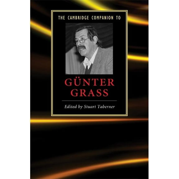 Cambridge Companions to Literature The Cambridge Companion to GÃ¼nter Grass, (Hardcover)