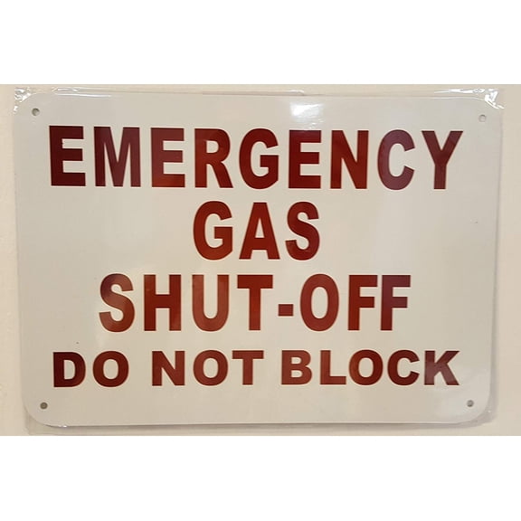 Emergency Gas Shut-Off Do Not Block sign (10 X 7, ALUMINIUM-RUST FREE )
