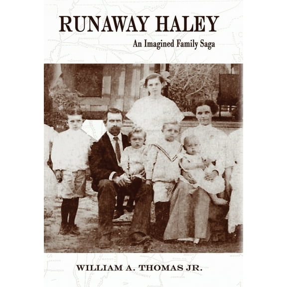 Runaway Haley: An Imagined Family Saga, (Hardcover)