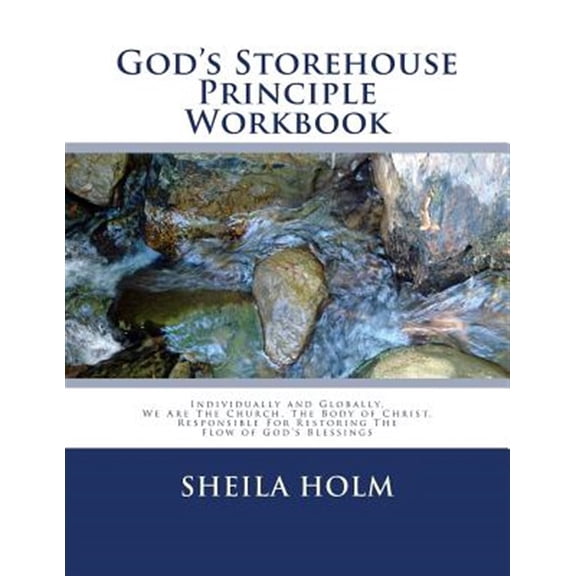 Pre-Owned God's Storehouse Principle Workbook: Globally The Church, The Body of Christ, Restoring The Flow of God's Blessings Paperback
