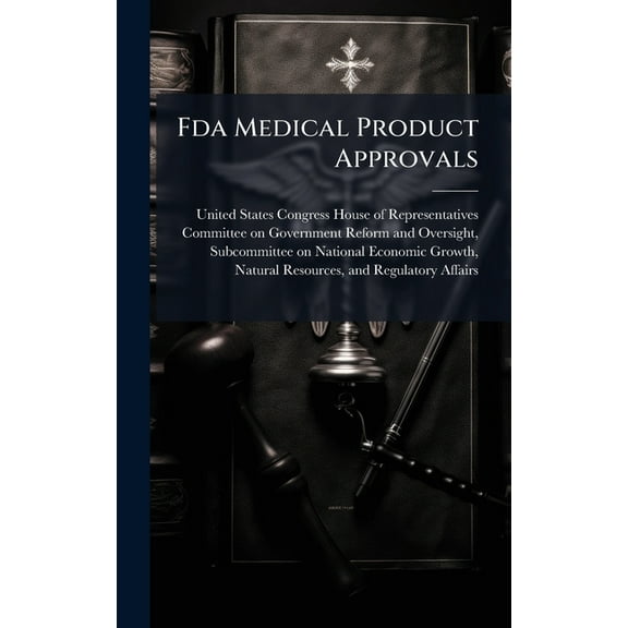 Fda Medical Product Approvals, (Hardcover)