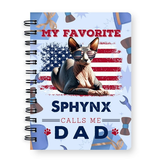 My Favorite Sphynx Calls Me Dad. Happy Father's Day Spiral Bound Journal Cat Lover Kitten Owner Gifts Idea 5x7in Spiral Notebook - 00005