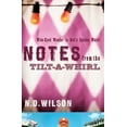 thumbnail image 2 of Notes from the Tilt-A-Whirl: Wide-Eyed Wonder in God's Spoken World, (Paperback), 2 of 2