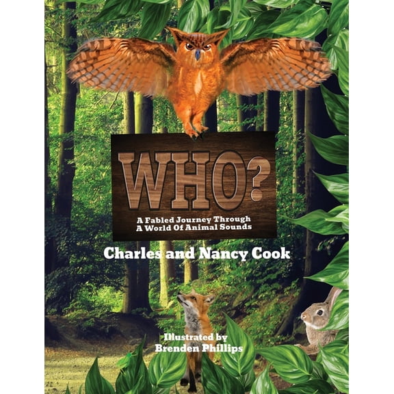 Who?: A Fabled Journey Through A World Of Animal Sounds, (Paperback)