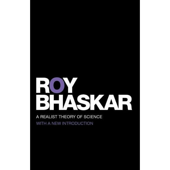 Classical Texts in Critical Realism (Rou A Realist Theory of Science, (Paperback)