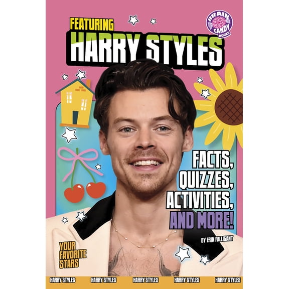 Brain Candy Books: Your Favorite Stars Featuring Harry Styles: Facts, Quizzes, Activities, and More!, (Hardcover)