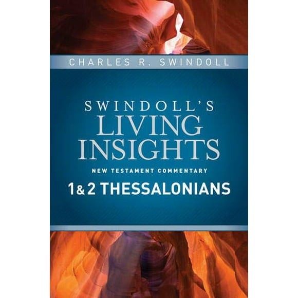 Regards sur 1 et 2 Thessaloniciens (Concerts Vivants du Nouveau Testament de Swindoll)