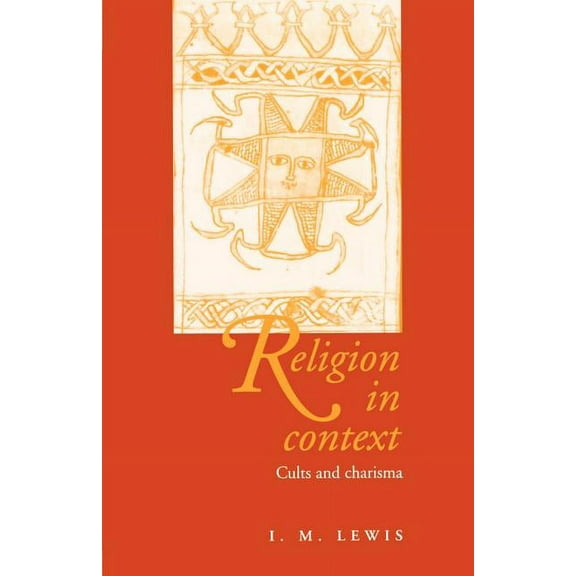 Religion in Context: Cults and Charisma, (Paperback)
