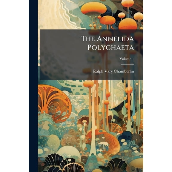 The Annelida Polychaeta; Volume 1 (Paperback)