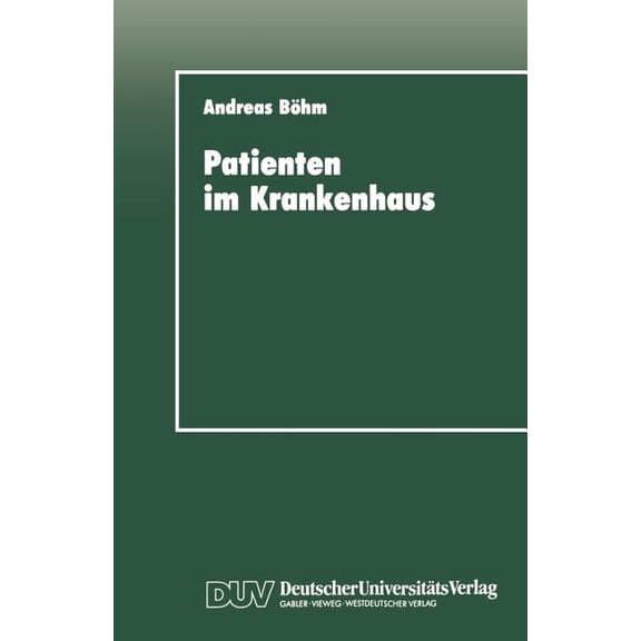 Patienten Im Krankenhaus: Zur Psychischen BewÃ¤ltigung Von Operativen Eingriffen, (Paperback)