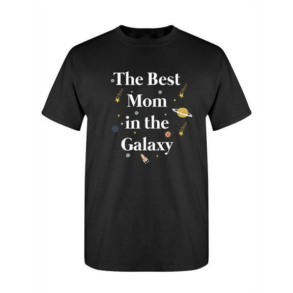 The Best Mom In The Galaxy T-Shirt Women -SPIdeals Designs, Female x-Large