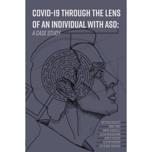 COVID-19 Through the Lens of an Individual with ASD: A Case Study, (Paperback)