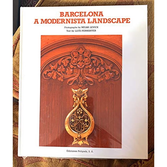 Pre-Owned Barcalona A Modernista Landscape, 9788434307506, 8434307502, Hardcover,
