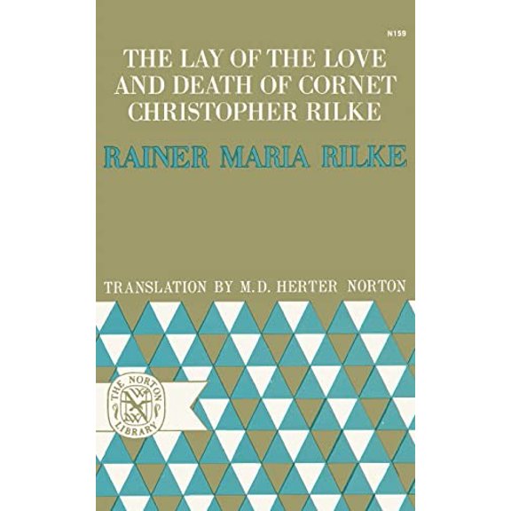 Pre-Owned The Lay of the Love and Death of Cornet Christopher Rilke (Paperback) 0393001598 9780393001594
