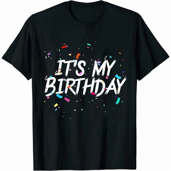 100% cotton tshirts men tee It'S My Birthday Gift For Women Birthday Comfortable Women's Short Sleeve Shirt with Unique Print