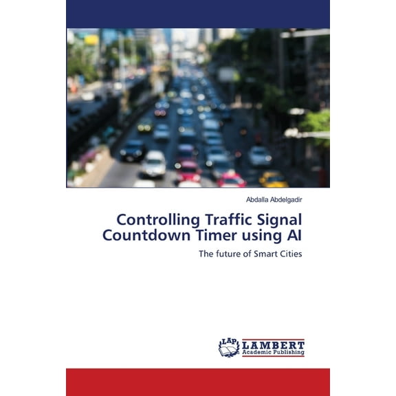 Controlling Traffic Signal Countdown Timer using AI (Paperback)