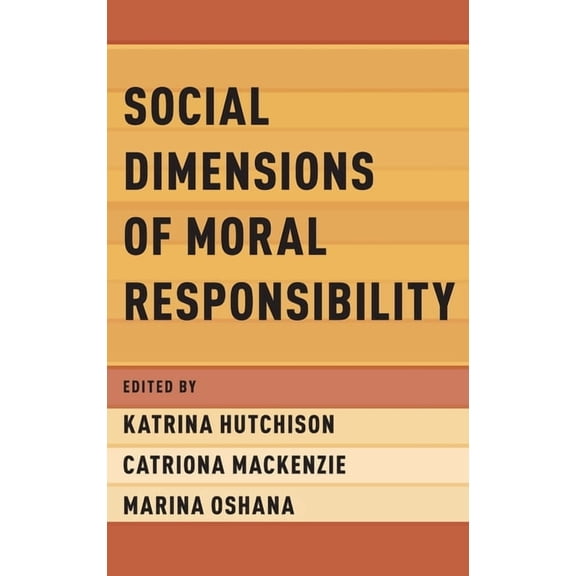 Social Dimensions of Moral Responsibility, (Hardcover)