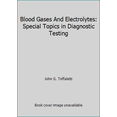 thumbnail image 1 of Pre-Owned Blood Gases And Electrolytes: Special Topics in Diagnostic Testing (Paperback) 1890883557 9781890883553, 1 of 1