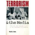 thumbnail image 1 of Pre-Owned Terrorism and the Media: From the Iran Hostage Crisis to the Oklahoma City Bombing (Paperback) 0231100159 9780231100151, 1 of 1