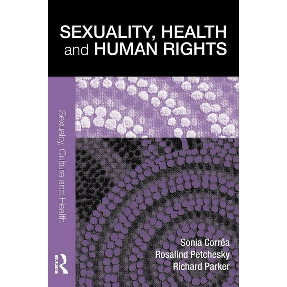 Sexuality, Culture and Health Sexuality, Health and Human Rights, (Paperback)