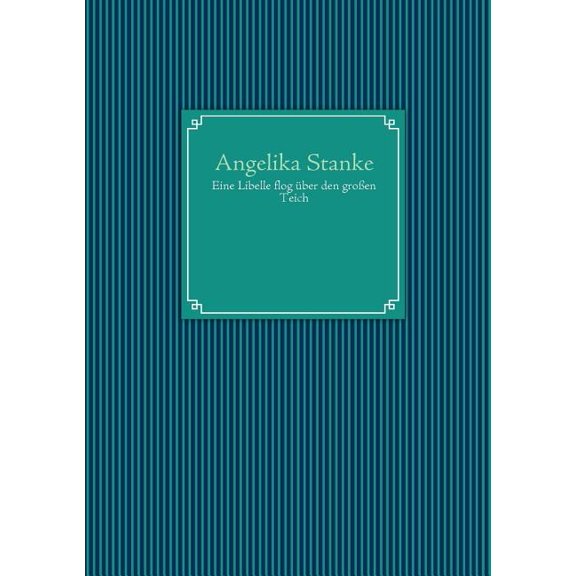 Eine Libelle flog über den großen Teich, (Paperback)