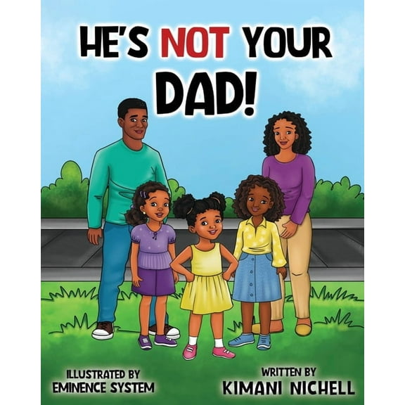 Nia's Family He's Not Your Dad, Book 1, (Paperback)