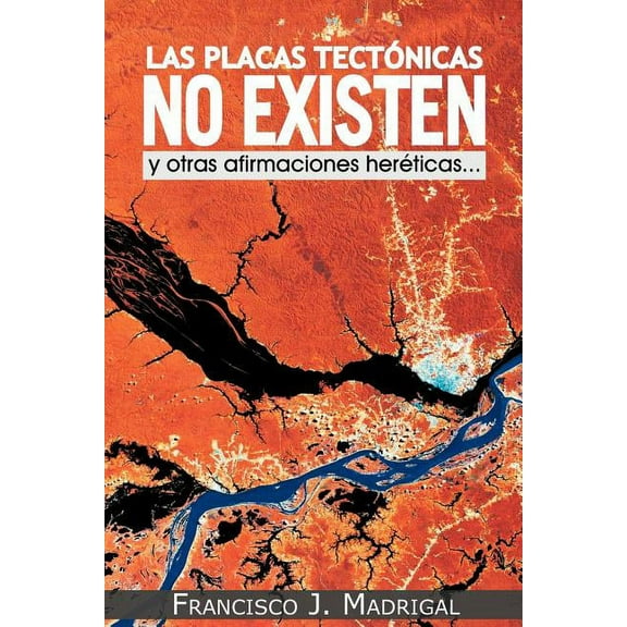 Las Placas Tectonicas No Existen (Paperback)