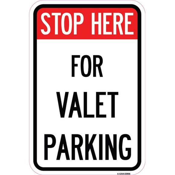 SignMission A-1218-22856 12 x 18 in. Aluminum Sign - Stop Here - For Valet Parking