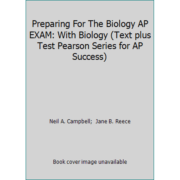 Pre-Owned Preparing For The Biology AP EXAM: With Biology (Text plus Test Pearson Series for AP Success) (Paperback) 053673156X 9780536731562