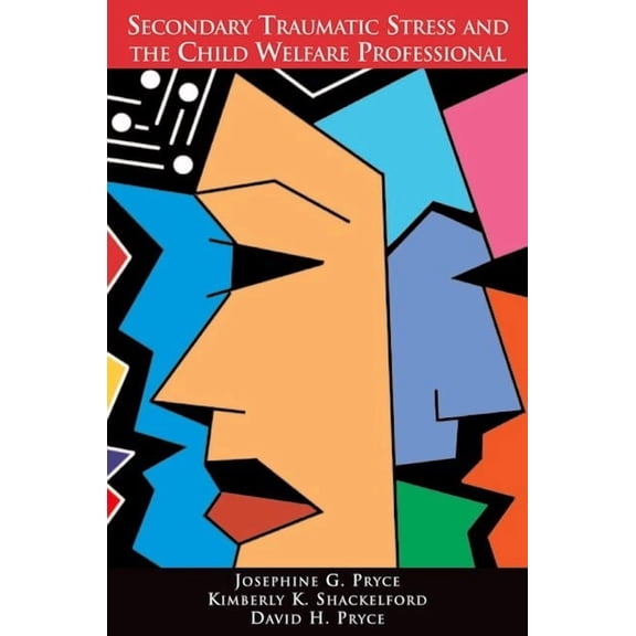 Secondary Traumatic Stress, (Paperback)