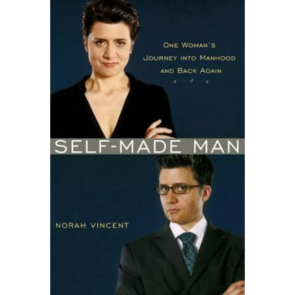 Pre-Owned Self-Made Man: One Woman's Journey into Manhood and Back Again (Hardcover) 0670034665 9780670034666