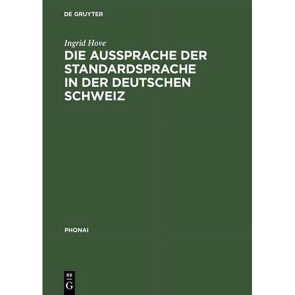 Phonai Die Aussprache Der Standardsprache in Der Deutschen Schweiz, Book 47, (Hardcover)