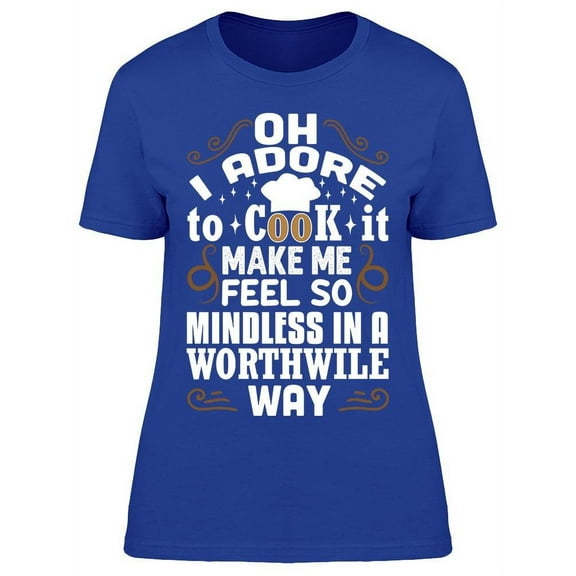 I Adore To Cook It T-Shirt Women -Image by Shutterstock, Female Large