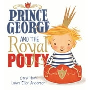 Prince George and the Royal Potty [Paperback - Used]